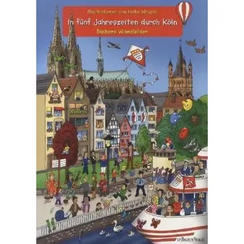Cestování In fünf Jahreszeiten durch Köln - Wrusch, Heiko
