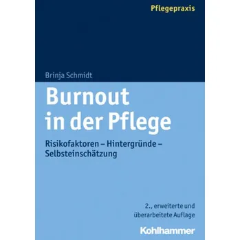 Burnout in der Pflege - Schmidt, Brinja