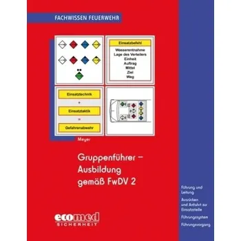 Gruppenführer-Ausbildung gemäß FwDV 2 - Meyer, Christian