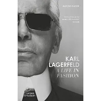 Umění Karl Lagerfeld: A Life in Fashion - Kaiser, Alfons