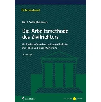 Die Arbeitsmethode des Zivilrichters - Schellhammer, Kurt [DE] (2019, Brožovaná, Müller Jur.Vlg.C.F.)