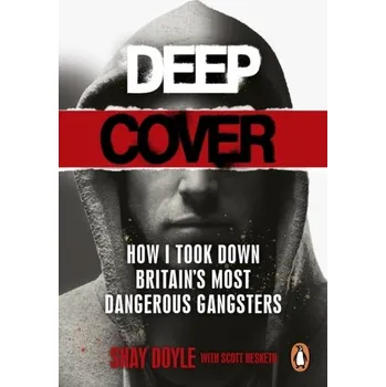 Beletrie pro dospělé Deep Cover - Doyle, Shay; Hesketh, Scott [EN] (2022, Brožovaná, Random House UK Ltd)