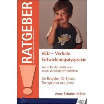 VED - Verbale Entwicklungsdyspraxie - Schulte-Mäter, Anne