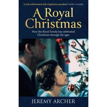 Cestování A Royal Christmas - Archer, Jeremy