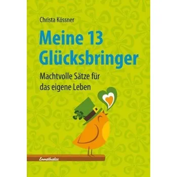 Meine 13 Glücksbringer - Christa Kössner