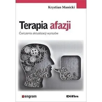 Terapia afazji. Ćwiczenia aktualizacji wyrazów - Krystian Manicki