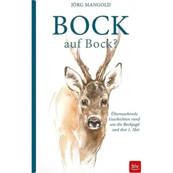 Bock auf Bock? - Mangold, Jörg