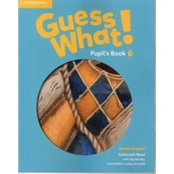 Anglický jazyk Guess What! Level 6 Pupil's Book British English - Reed Susannah