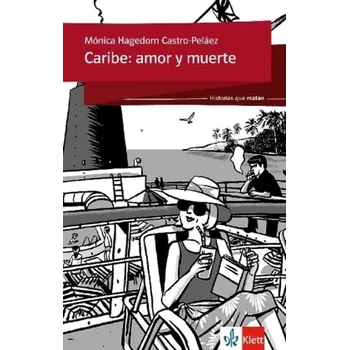 Cizí jazyk Caribe: amor y muerte - Hagedorn Castro-Peláez, Mónica