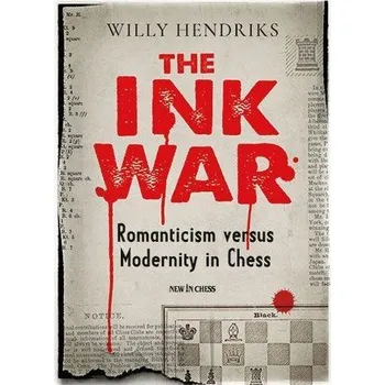 The Ink War - Hendriks, Willy [EN] (2022, Brožovaná, New in Chess)