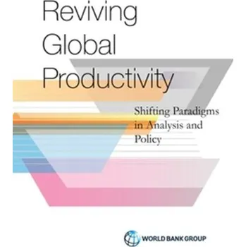 Productivity Revisited - Cusolito, Ana Paula; Maloney, William F.