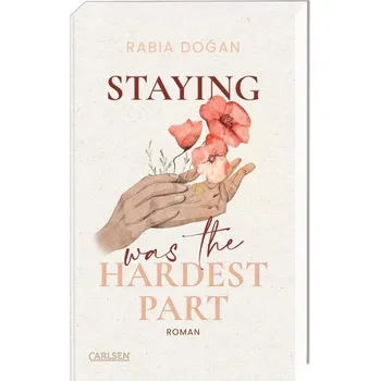 Staying Was The Hardest Part (Hardest Part 1) - Dogan, Rabia