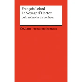 Cizí jazyk Le Voyage d' Hector ou la recherche du bonheur - François Lelord