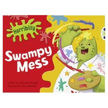 Cizí jazyk BC Green C/1B Horribilly: Swampy Mess - Michaela Morgan