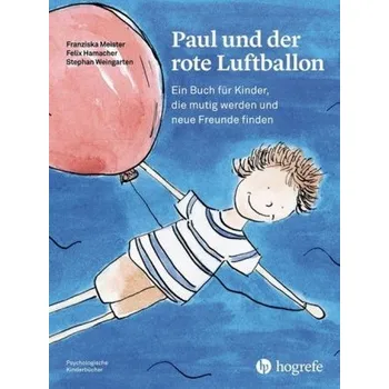Paul und der rote Luftballon - Meister, Franziska