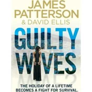 Kniha Guilty Wives - James Patterson