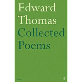 Collected Poems of Edward Thomas - Thomas, Edward