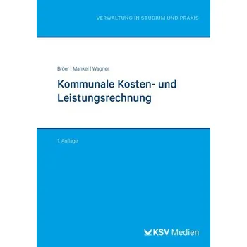 Kommunale Kosten- und Leistungsrechnung - Bröer, Ursula