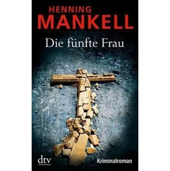 Die fünfte Frau - Henning Mankell