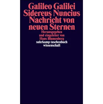 Sidereus Nuncius (Nachricht von neuen Sternen) - Galilei, Galileo