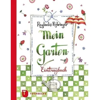 Diář Mein Garten-Eintragbuch - Rohringer, Reglindis