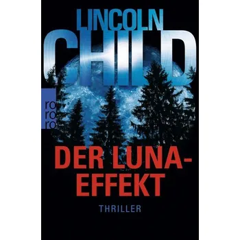 Der Luna-Effekt - Child, Lincoln [DE] (2019, Brožovaná, Rowohlt Taschenbuch)