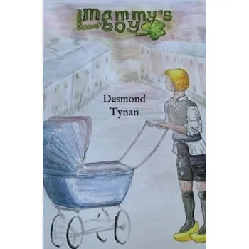 Literární biografie Mammy's boy - Tynan, Desmond