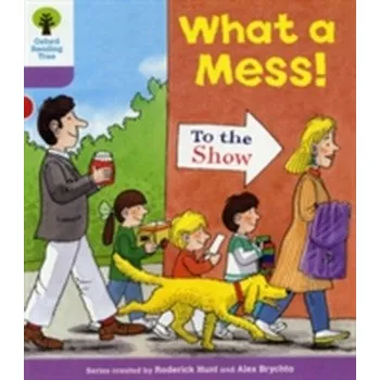 Cizí jazyk Oxford Reading Tree: Level 1+: More Patterned Stories: What a Mess! - Howell, Gill