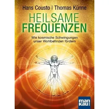 Heilsame Frequenzen - Cousto, Hans