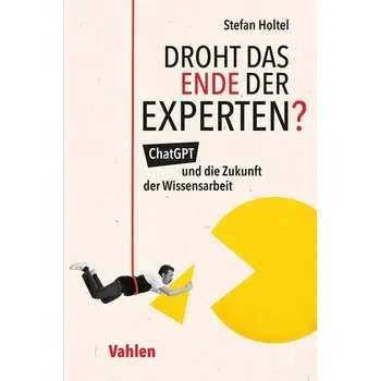 Droht das Ende der Experten? - Holtel, Stefan