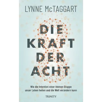 Die Kraft der Acht - McTaggart, Lynne