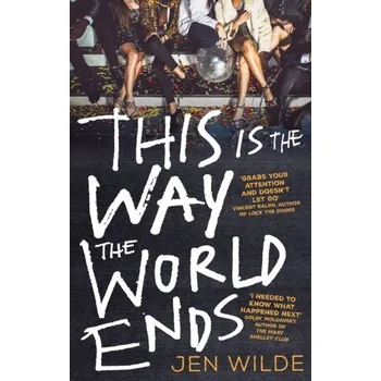 This Is The Way The World Ends - Wilde, Jen [EN] (2023, Taschenbuch, Little, Brown Book Group)