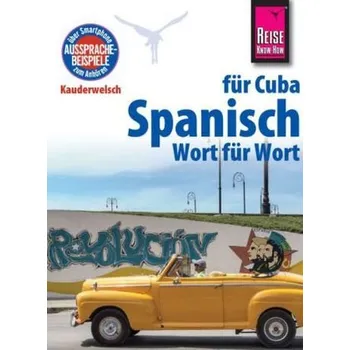 Reise Know-How Kauderwelsch Spanisch für Cuba - Wort für Wort - Hernandez, Alfredo L.