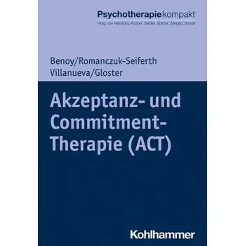 Akzeptanz- und Commitment-Therapie (ACT) - Benoy, Charles
