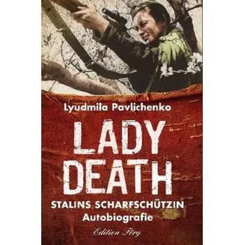 Literární biografie Lady Death - Pawlitschenko, Ljudmila