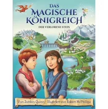 První čtění Das magische Königreich, Bd. 1: Der verlorene Stein - Erstlesebuch mit Illustrationen ab 7 Jahren - Quinn, Jordan