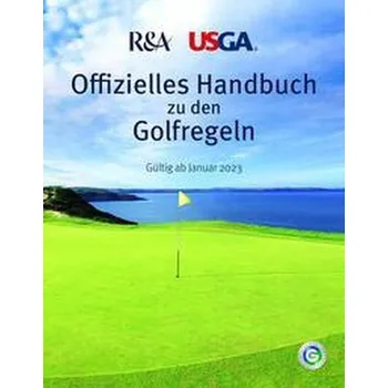 Offizielles Handbuch zu den Golfregeln - Deutscher Golf Verband e. V., Wiesbaden