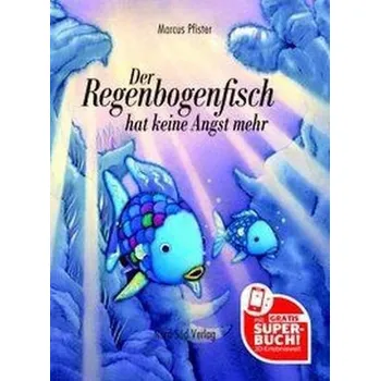 Pohádka Der Regenbogenfisch hat keine Angst mehr - Pfister, Marcus