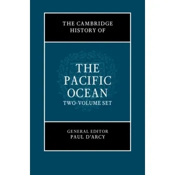 The Cambridge History of the Pacific Ocean 2 Volume Hardback Set