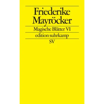 Magische Blätter VI - Mayröcker, Friederike