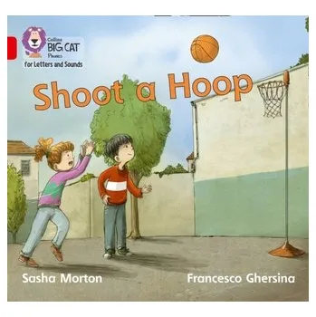 Kniha Shoot a Hoop - Morton Sasha