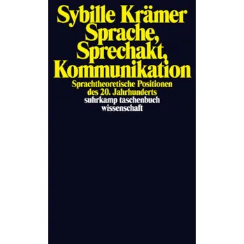 Sprache, Sprechakt, Kommunikation - Kramer, Sybille