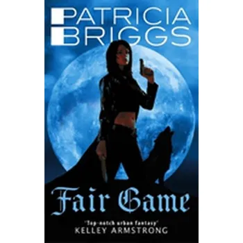 Fair Game - Patricia Briggs