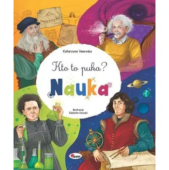 Kto to puka? Nauka - VANEVSKA KATARZYNA