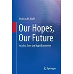 Our Hopes, Our Future - Krafft, Andreas M.