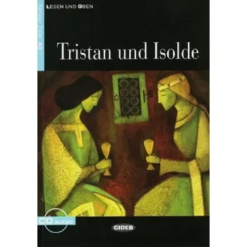 Německý jazyk Tristan und Isolde, m. Audio-CD - Tschiesche, Jacqueline