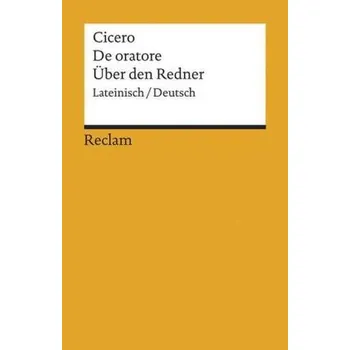 De oratore. Über den Redner - Cicero