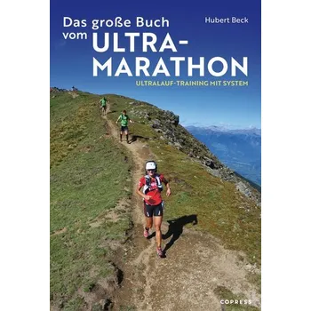 Das große Buch vom Ultramarathon - Beck, Hubert