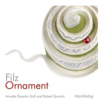 Umění FilzOrnament - Quentin-Stoll, Annette