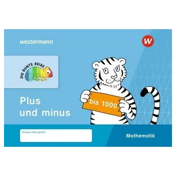 Cizojazyčná kniha DIE BUNTE REIHE - Mathematik: Plus und minus bis 1000